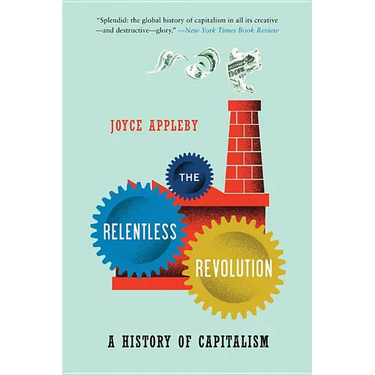 Relentless Revolution: A History of Capitalism