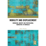 Mobility and Displacement: Nomadism, Identity and Postcolonial Narratives in Mongolia