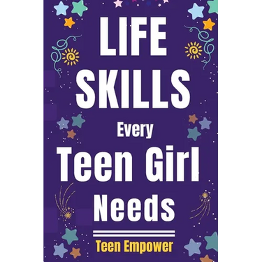 Life Skills Every Teen Girl Needs