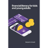 Financial literacy for kids and young adults