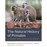 The Natural History of Primates: A Systematic Survey of Ecology and Behavior