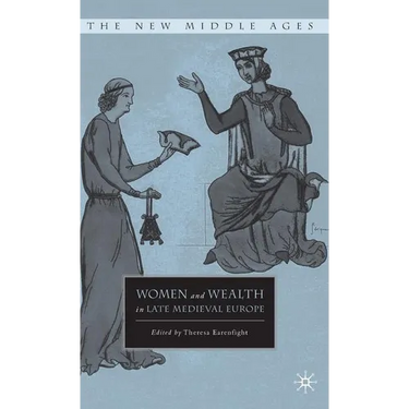 Women and Wealth in Late Medieval Europe