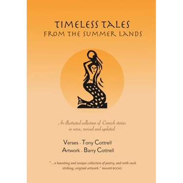 Timeless Tales from the Summer Lands: An illustrated collection of Cornish stories in verse, revised and updated