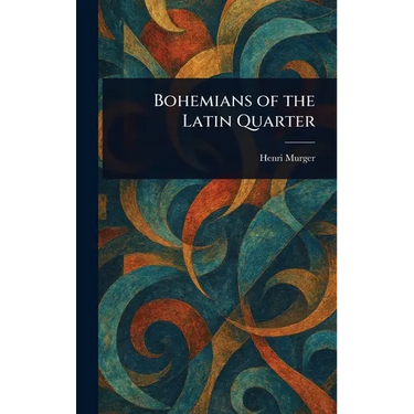 Bohemians of the Latin Quarter