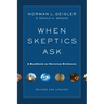 When Skeptics Ask: A Handbook on Christian Evidences