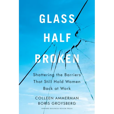 Glass Half-Broken: Shattering the Barriers That Still Hold Women Back at Work