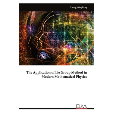 The Application of Lie Group Method in Modern Mathematical Physics