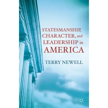 Statesmanship, Character, and Leadership in America