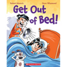 Get Out of Bed! (Revised Edition)