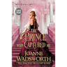 The Prince Who Captured Me: A Clean & Sweet Historical Regency Romance (Large Print)