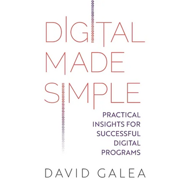 Digital Made Simple: Practical Insights for Successful Digital Programs