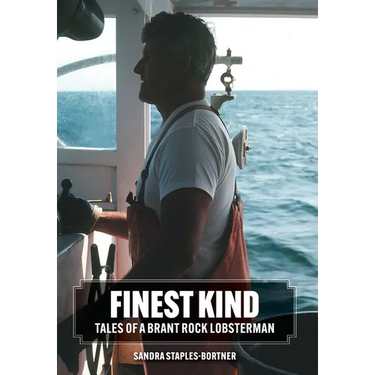Finest Kind: Tales of a Brant Rock Lobsterman