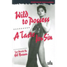 Wild to Possess / A Taste for Sin