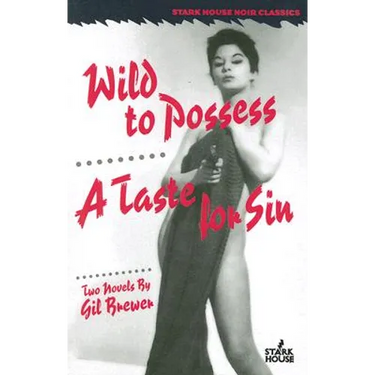 Wild to Possess / A Taste for Sin