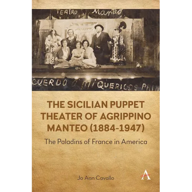 The Sicilian Puppet Theater of Agrippino Manteo (1884-1947): The Paladins of France in America