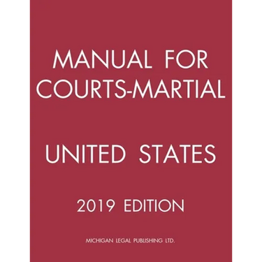 Manual for Courts-Martial United States (2019 Edition)