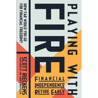 Playing with Fire (Financial Independence Retire Early): How Far Would You Go for Financial Freedom?