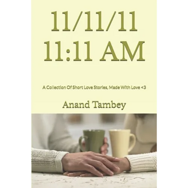 11/11/11 11: 11 AM: A Collection Of Short Love Stories, Made With Love