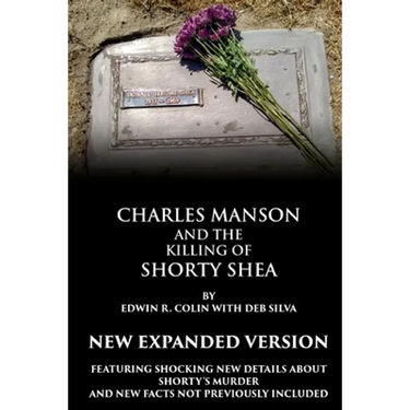 Charles Manson and the Killing of Shorty Shea