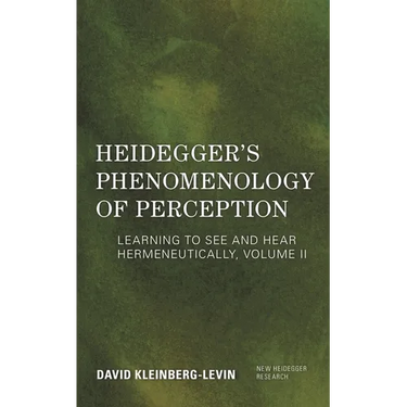 Heidegger's Phenomenology of Perception: Learning to See and Hear Hermeneutically