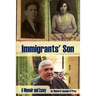 Immigrants' Son: A Memoir and Essay