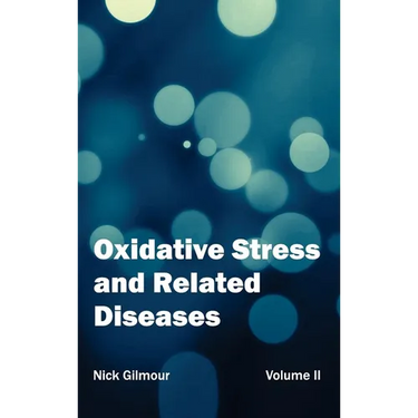 Oxidative Stress and Related Diseases: Volume II