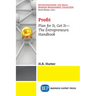 Profit: Plan for It, Get It-The Entrepreneurs Handbook
