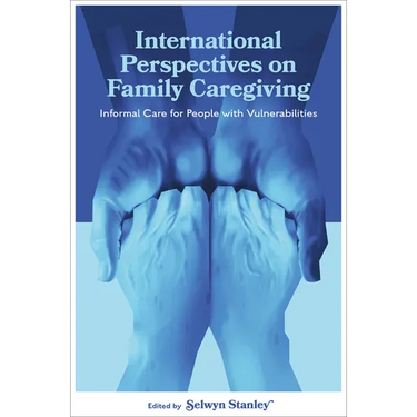 International Perspectives on Family Caregiving: Informal Care for People with Vulnerabilities