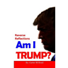 Am I Trump?
