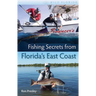Fishing Secrets from Florida's East Coast