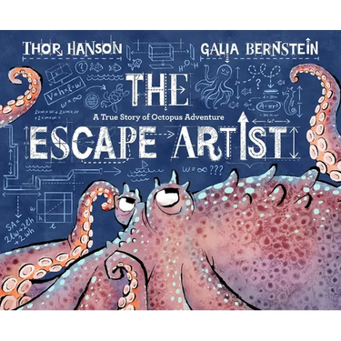 The Escape Artist: A True Story of Octopus Adventure
