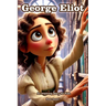 The Story of George Eliot: An Inspiring Story for Kids