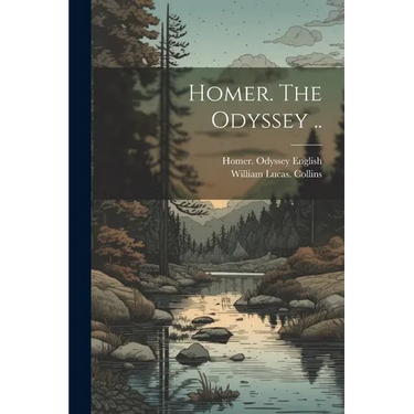 Homer. The Odyssey ..