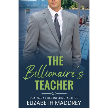The Billionaire's Teacher: A Contemporary Christian Romance