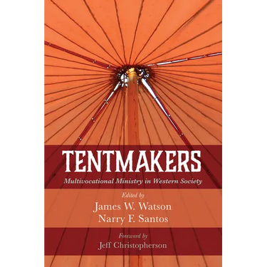 Tentmakers: Multivocational Ministry in Western Society