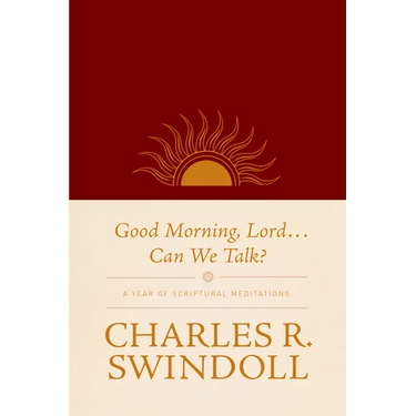 Good Morning, Lord . . . Can We Talk?: A Year of Scriptural Meditations