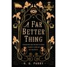 A Far Better Thing