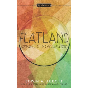 Flatland: A Romance of Many Dimensions