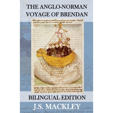The Anglo-Norman Voyage of St Brendan: Bilingual Edition