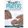 Thoughts and Prayers for the Postpartum Mom