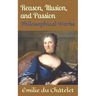 Reason, Illusion, and Passion: Philosophical Works