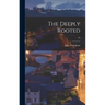 The Deeply Rooted; 25