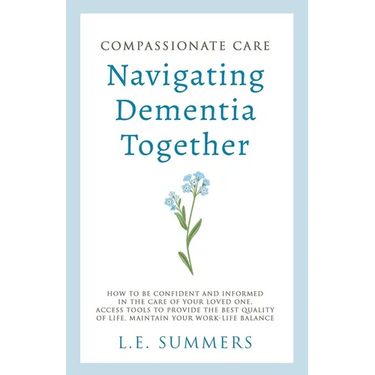 Compassionate Care Navigating Dementia Together