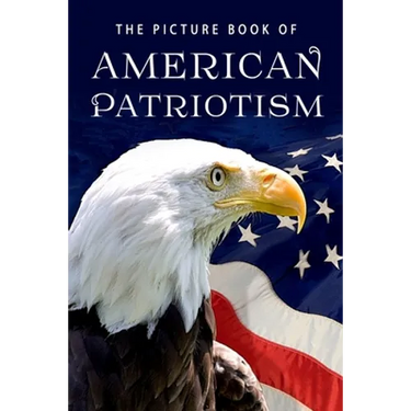 The Picture Book of American Patriotism: A Gift Book for Alzheimer's Patients and Seniors with Dementia