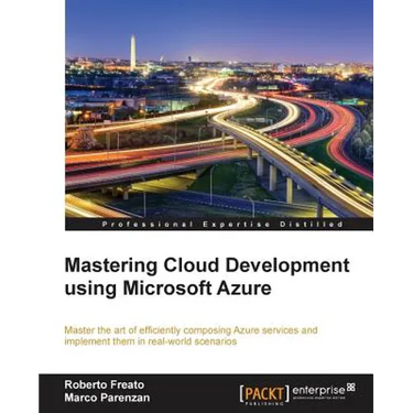 Mastering Cloud Development using Microsoft Azure