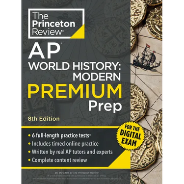 Princeton Review AP World History: Modern Premium Prep, 8th Edition: 6 Practice Tests + Digital Practice Online + Content Review