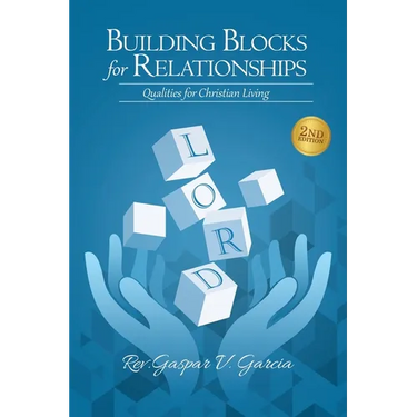 Building Blocks for Relationships, 2nd Edition: Qualities for Christian Living