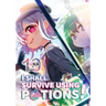 I Shall Survive Using Potions! Volume 10 (Light Novel)
