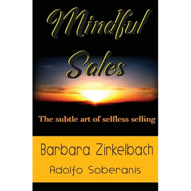 Mindful Sales: The subtle art of selfless selling