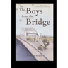 The Boys from the Bridge - The Story of Attenborough's Private Army